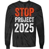 Stop Project 2025 Anti Trump Tie-Dye Long Sleeve Shirt