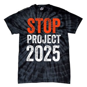 Stop Project 2025 Anti Trump Tie-Dye T-Shirt