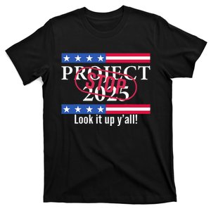 Stop Project 2025 Look It Up Y’All Anti Trump T-Shirt