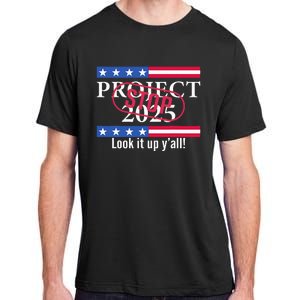 Stop Project 2025 Look It Up Y’All Anti Trump Adult ChromaSoft Performance T-Shirt