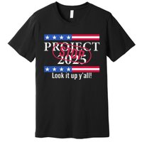 Stop Project 2025 Look It Up Y’All Anti Trump Premium T-Shirt