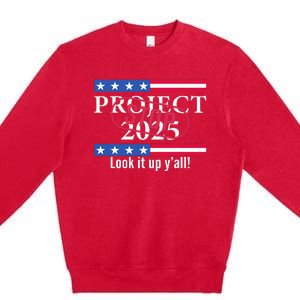 Stop Project 2025 Look It Up Y’All Anti Trump Premium Crewneck Sweatshirt