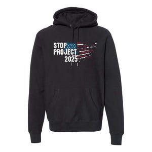 Stop Project 2025 Anti Trump American Flag Premium Hoodie