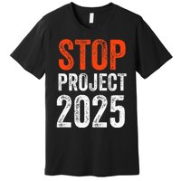 Stop Project 2025 Look It Up Y’All Anti Trump Premium T-Shirt