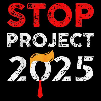 Stop Project 2025 Anti Trump Funny Gift T-Shirt