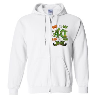 St Patricks 40 Birthday Leprechaun Lucky One Birthday 40th Birthday 40 Years Old Full Zip Hoodie