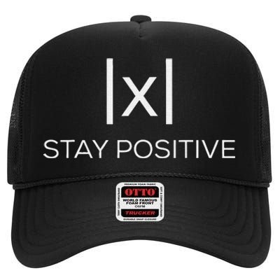 Stay Positive Absolute Value Funny Math High Crown Mesh Back Trucker Hat