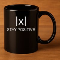 Stay Positive Absolute Value Funny Math 11oz C Handle Ceramic Mug