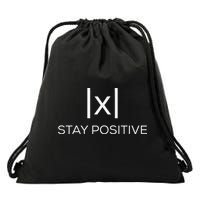 Stay Positive Absolute Value Funny Math Drawstring Bag