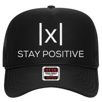 Stay Positive Absolute Value Funny Math Trucker Hat