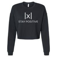 Stay Positive Absolute Value Funny Math Cropped Pullover Crew