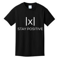 Stay Positive Absolute Value Funny Math Kids T-Shirt