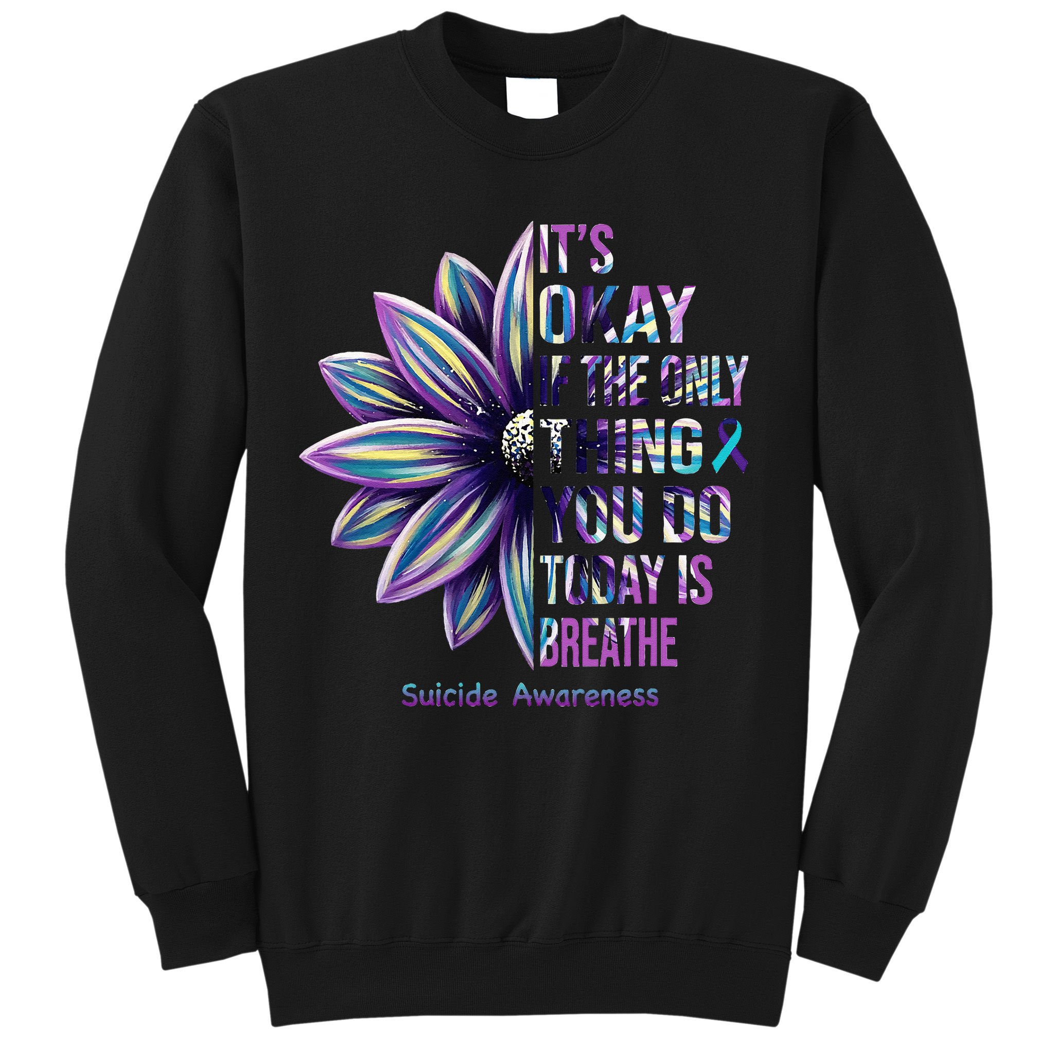 Suicide Prevention Awareness Teal Ribbon And Sunflower Gifts Sweatshirt