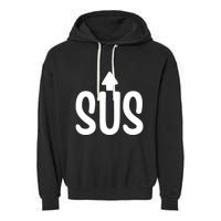 Sus Pointing Arrow Up Gaming Meme Impostor IM Kinda Sus Garment-Dyed Fleece Hoodie