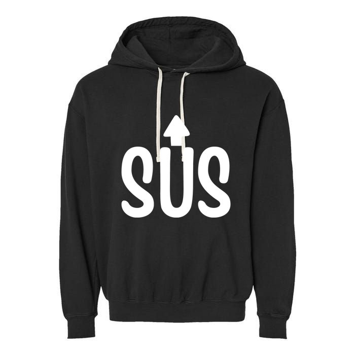 Sus Pointing Arrow Up Gaming Meme Impostor IM Kinda Sus Garment-Dyed Fleece Hoodie
