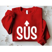 Sus Pointing Arrow Up Gaming Meme Impostor IM Kinda Sus Sweatshirt