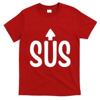 Sus Pointing Arrow Up Gaming Meme Impostor IM Kinda Sus T-Shirt