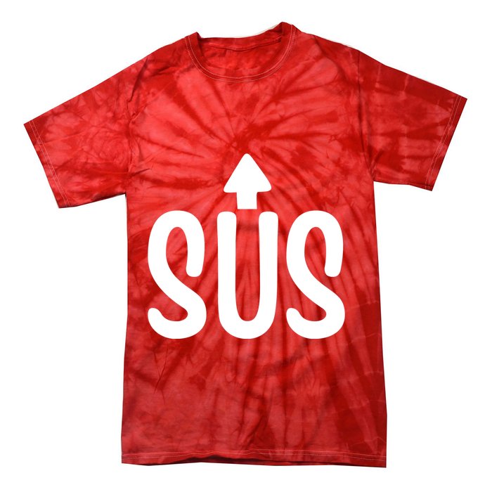 Sus Pointing Arrow Up Gaming Meme Impostor IM Kinda Sus Tie-Dye T-Shirt