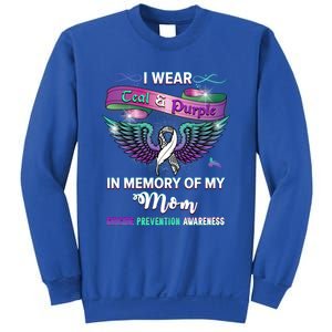 Suicide Prevention Awareness I Wear Teal And Purple For My Mom Cool Gift Sweatshirt