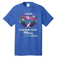 Suicide Prevention Awareness I Wear Teal And Purple For My Mom Cool Gift Tall T-Shirt