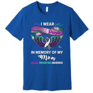 Suicide Prevention Awareness I Wear Teal And Purple For My Mom Cool Gift Premium T-Shirt