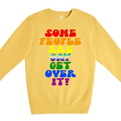 Some People Are Gay Support Lesbian Rainbow Lgbt Pride Meaningful Gift Premium Crewneck Sweatshirt