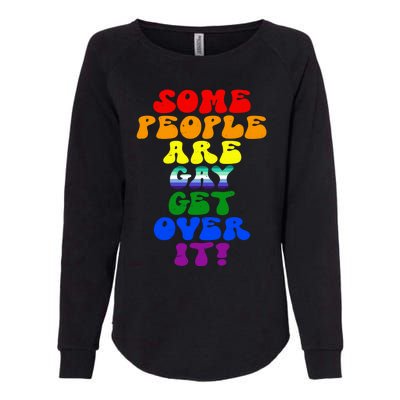 Some People Are Gay Support Lesbian Rainbow Lgbt Pride Meaningful Gift Womens California Wash Sweatshirt