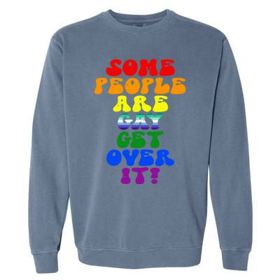 Some People Are Gay Support Lesbian Rainbow Lgbt Pride Meaningful Gift Garment-Dyed Sweatshirt