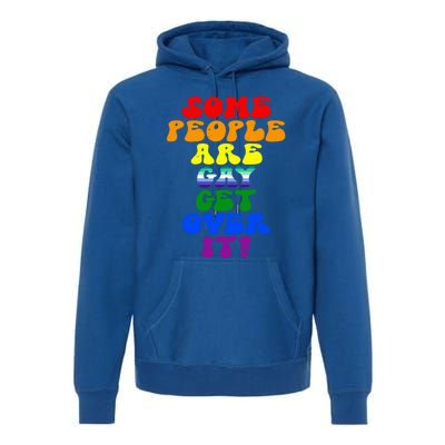 Some People Are Gay Support Lesbian Rainbow Lgbt Pride Meaningful Gift Premium Hoodie