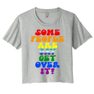 Some People Are Gay Support Lesbian Rainbow Lgbt Pride Meaningful Gift Women's Crop Top Tee