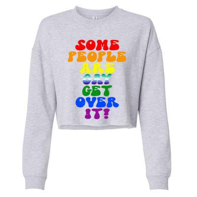 Some People Are Gay Support Lesbian Rainbow Lgbt Pride Meaningful Gift Cropped Pullover Crew