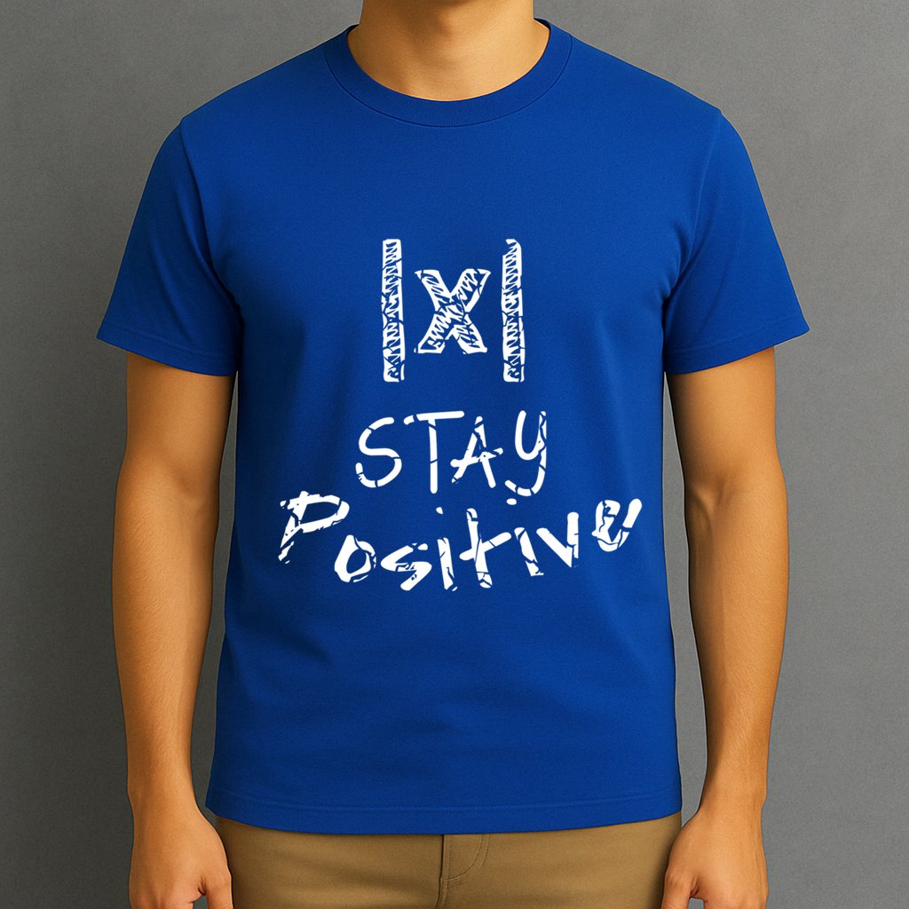 Stay Positive Absolute Value Funny Math Teacher Calculus Gift T-Shirt