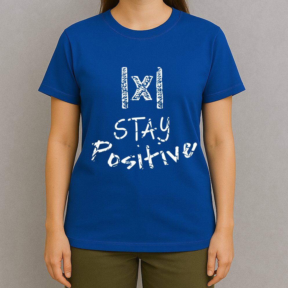 Stay Positive Absolute Value Funny Math Teacher Calculus Gift T-Shirt