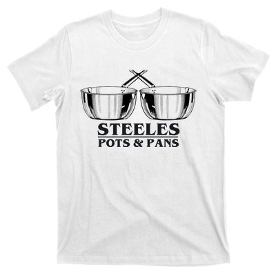 Steeles Pots And Pans T-Shirt