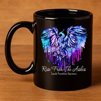 Suicide Prevention Awareness Phoenix Rise From The Ashes 11oz C Handle Ceramic Mug
