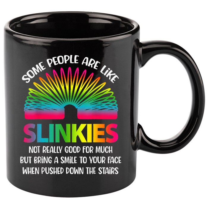 Some People Are Like Slinkies Sarcastic Or Cool Person 11oz C Handle Ceramic Mug