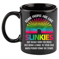 Some People Are Like Slinkies Sarcastic Or Cool Person 11oz C Handle Ceramic Mug