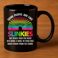Some People Are Like Slinkies Sarcastic Or Cool Person 11oz C Handle Ceramic Mug