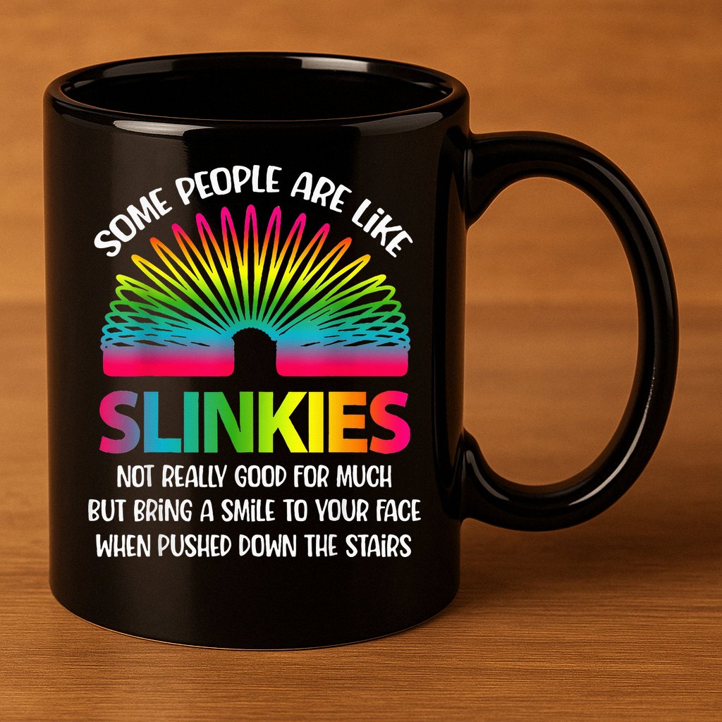 Some People Are Like Slinkies Sarcastic Or Cool Person 11oz C Handle Ceramic Mug