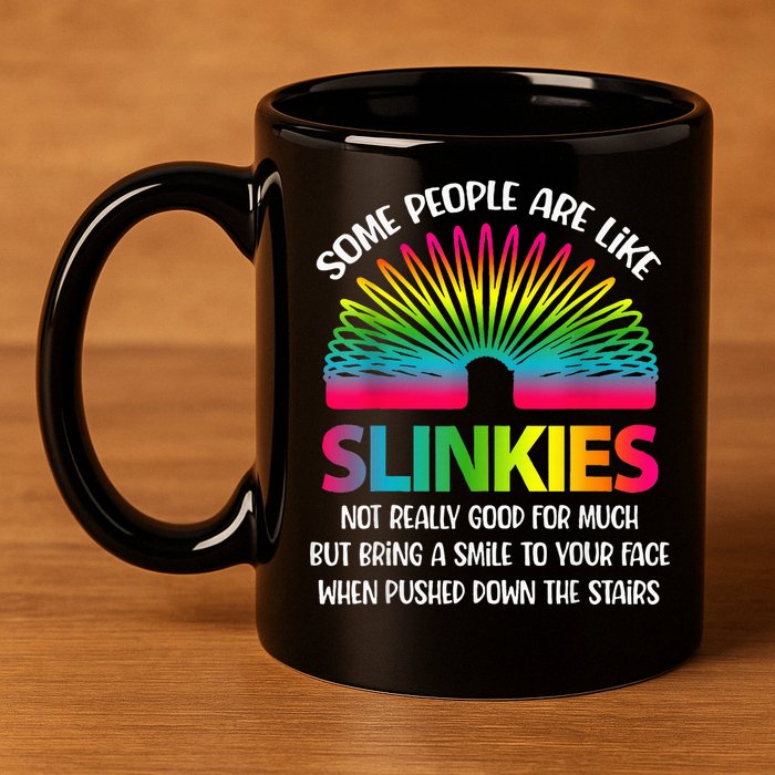 Some People Are Like Slinkies Sarcastic Or Cool Person 11oz C Handle Ceramic Mug