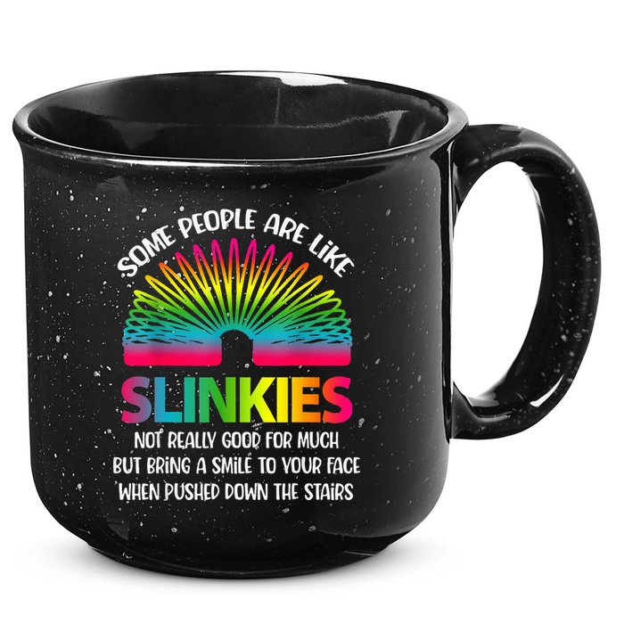 Some People Are Like Slinkies Sarcastic Or Cool Person 15oz Campfire Ceramic Mug