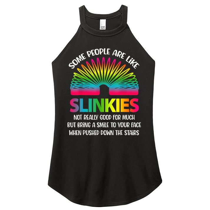 Some People Are Like Slinkies Sarcastic Or Cool Person Women's Perfect Tri Rocker Tank