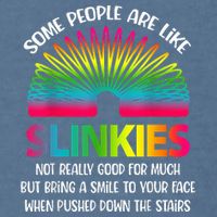 Some People Are Like Slinkies Sarcastic Or Cool Person Garment-Dyed Sweatshirt