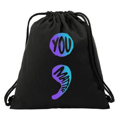 Suicide Prevention Awareness Week You Matter Semicolon Drawstring Bag