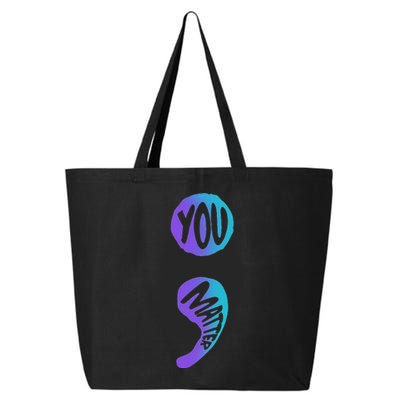 Suicide Prevention Awareness Week You Matter Semicolon 25L Jumbo Tote