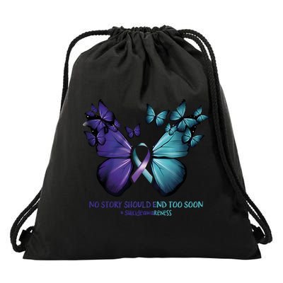 Suicide Prevention Awareness Butterfly No Story Should End Too Soon Drawstring Bag