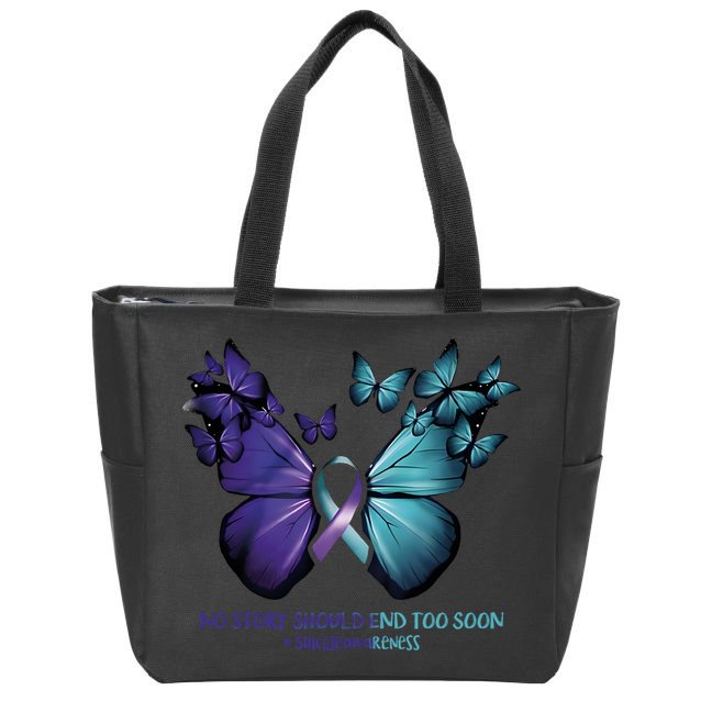 Suicide Prevention Awareness Butterfly No Story Should End Too Soon Zip Tote Bag