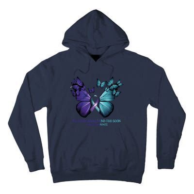 Suicide Prevention Awareness Butterfly No Story Should End Too Soon Tall Hoodie