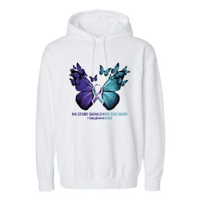 Suicide Prevention Awareness Butterfly No Story Should End Too Soon Garment-Dyed Fleece Hoodie