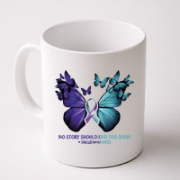 Suicide Prevention Awareness Butterfly No Story Should End Too Soon Mug